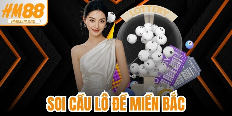 Soi cầu lô đề miền Bắc